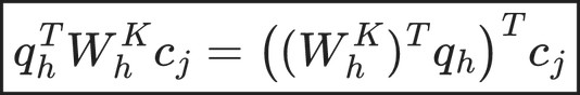 \boxed{ q_h^TW_h^Kc_j = \left((W_h^K)^Tq_h\right)^Tc_j }