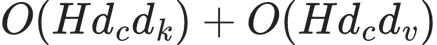 O(Hd_cd_k)+O(Hd_cd_v)