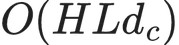 O(HLd_c)