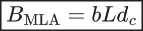\boxed{ B_{\text{MLA}}=bLd_c }