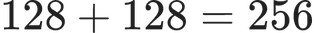 128+128=256