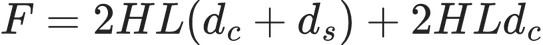 F = 2HL(d_c+d_s)+2HLd_c
