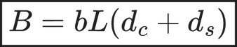 \boxed{ B=bL(d_c+d_s) }