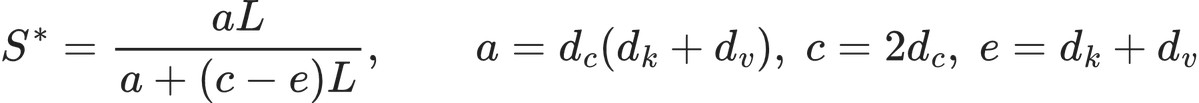 S^{*} = \frac{a L}{a + (c-e)L}, \qquad a = d_c(d_k+d_v),\; c = 2d_c,\; e = d_k+d_v