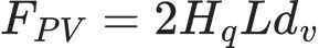 F_{PV} = 2H_q L d_v